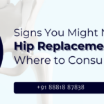 Signs You Might Need a Hip Replacement: When to Consult a Doctor