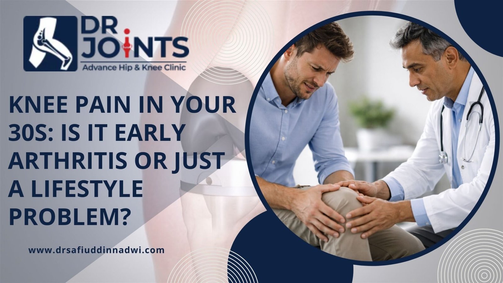 Knee Pain in Your 30s: Is It Early Arthritis or Just a Lifestyle Problem?